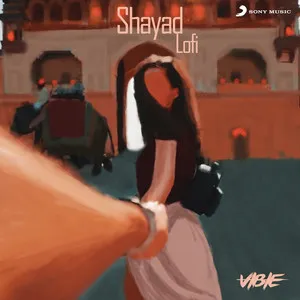 Shayad - Lofi Flip Song Poster